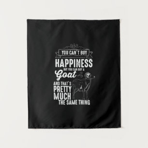 Goat Lover You Cant Buy Happiness Tapestry