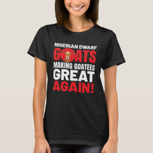 Goat  Meme Pet Animal Pun  Nigerian Dwarf Goat T-Shirt