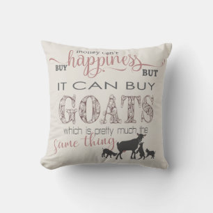 GOAT Money Can't Buy Happiness by GetYerGoat™ Cushion