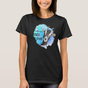 Goat Mum Whatever Floats Your Goat Farming Mum 1 T-Shirt