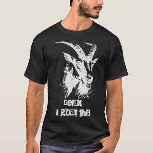 Goat Saying Relax I Goat This Farmer Animal Pun T-Shirt
