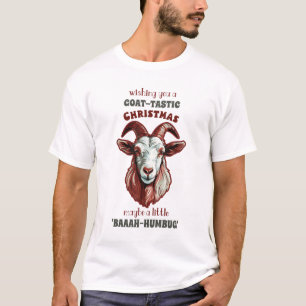 "Goat-Tastic Holidays: 'Baaah-Humbug' Humor  T-Shirt