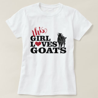 GOAT | This Girl Loves Goats Dairy Buck T-Shirt