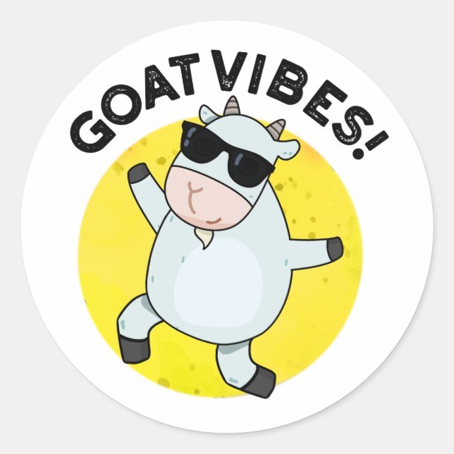 Goat Vibes Funny Good Vibes Animal Pun  Classic Round Sticker (Front)