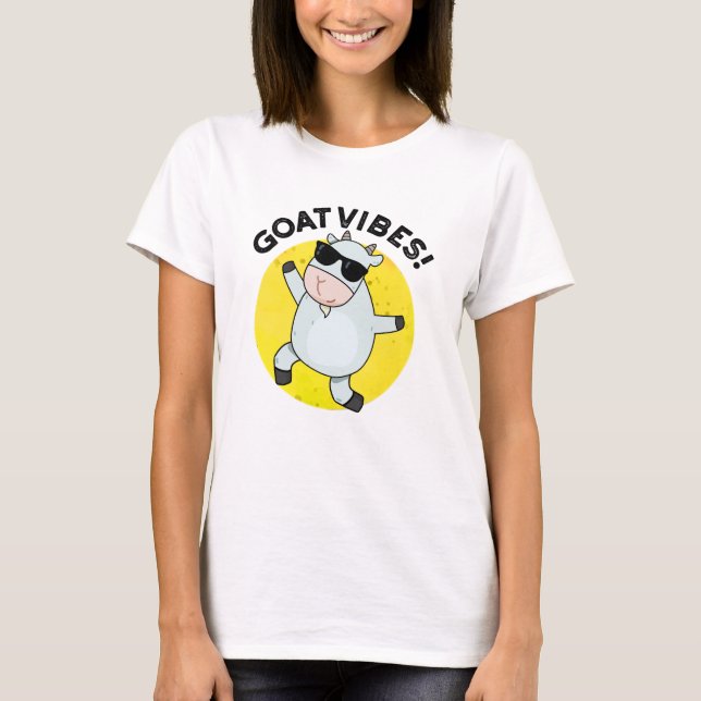 Goat Vibes Funny Good Vibes Animal Pun  T-Shirt (Front)