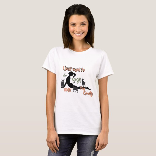 GOAT YOGA | Just Want to Yoga with My Goats T-Shirt (Front Full)