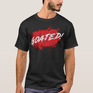 Goated, Video Game Player Funny Saying Quote Phras T-Shirt