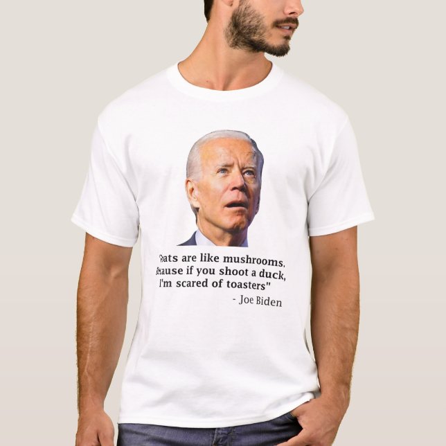 Goats Are Like Mushrooms Funny Joe Biden T-Shirt (Front)