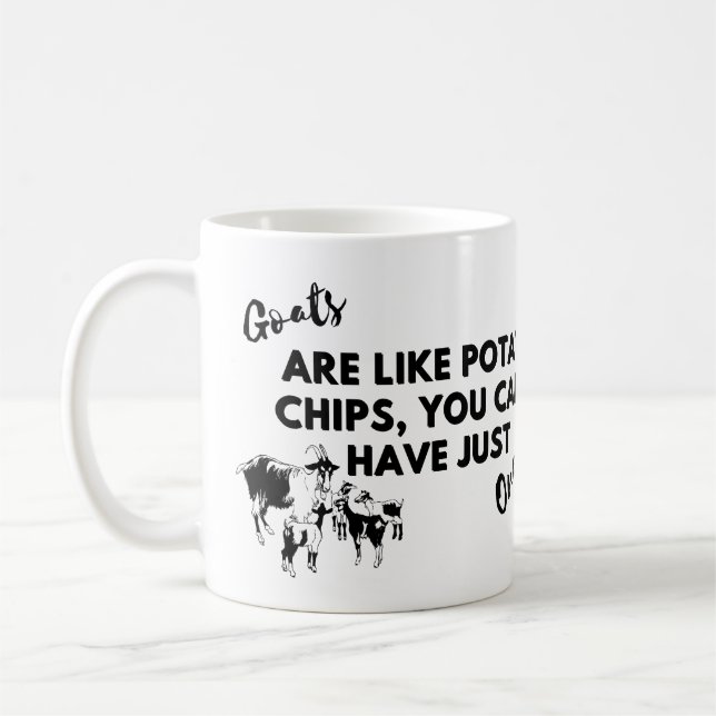Goats Are Like Potato Chips Mug – Funny Goat Lover (Left)