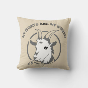 GOATS ARE MY WORLD by TotallyGoatally™ Cushion