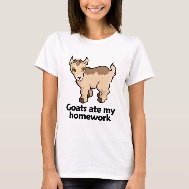 Goats ate my homework T-Shirt (Front)