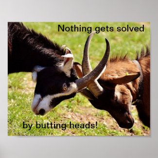 Goats Butting Heads and Not Seeing Eye to Eye Poster