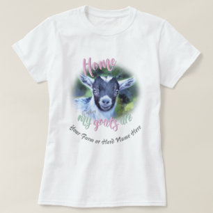 GOATS   CUTE Pygmy Home is Where MY Goats Are GYG T-Shirt