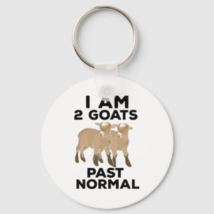 Goats - I Am 2 Goats Past Normal Key Ring