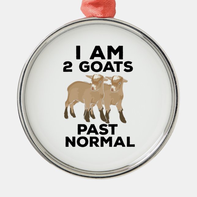 Goats - I Am 2 Goats Past Normal Metal Tree Decoration (Front)