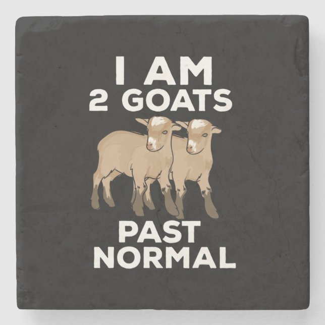 Goats - I Am 2 Goats Past Normal Stone Coaster (Front)