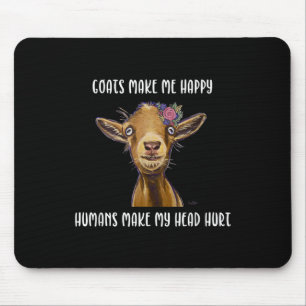 Goats Make Me Happy , Goat Lover Mouse Mat