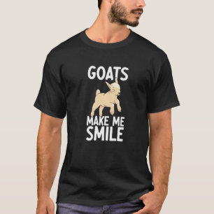 Goats Make Me Smile – Goat Dad Farm Owner Funny Go T-Shirt