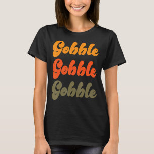 Gobble Baby Outfit Pilgrim Toddler Thanksgiving T-Shirt