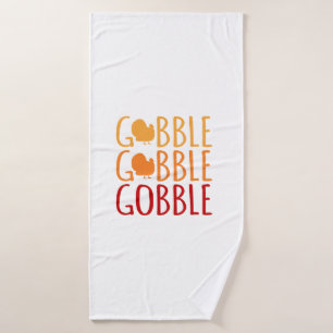 Gobble Funny Thanksgiving Turkey Family Men Women  Bath Towel