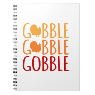 Gobble Funny Thanksgiving Turkey Family Men Women Notebook