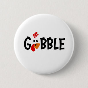 Gobble Funny Thanksgiving Turkey Feast  6 Cm Round Badge