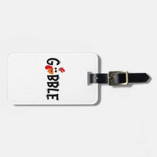 Gobble Funny Thanksgiving Turkey Feast  Luggage Tag