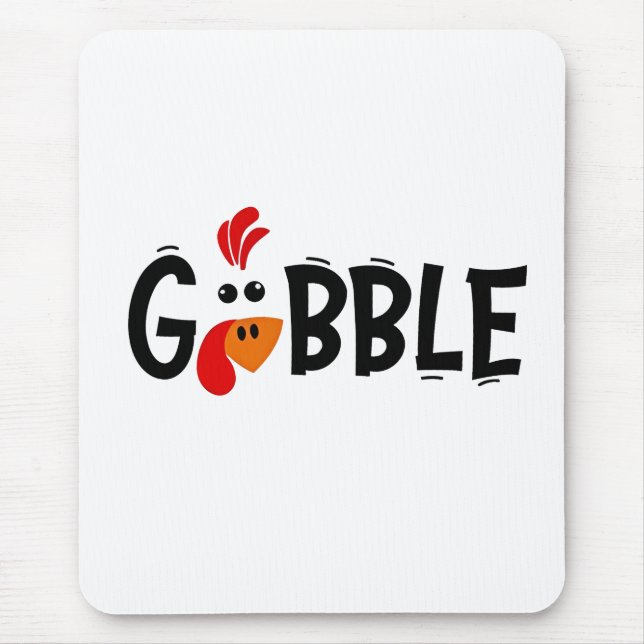 Gobble Funny Thanksgiving Turkey Feast  Mouse Mat (Front)