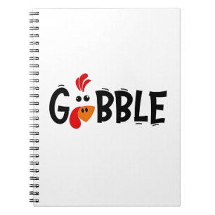 Gobble Funny Thanksgiving Turkey Feast Notebook