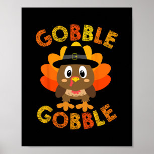 Gobble Gifts Thanksgiving Shirts Women Men Toddler Poster