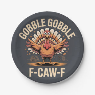 Gobble Gobble F-Caw-F Turkey Funny Thanksgiving Paper Plate