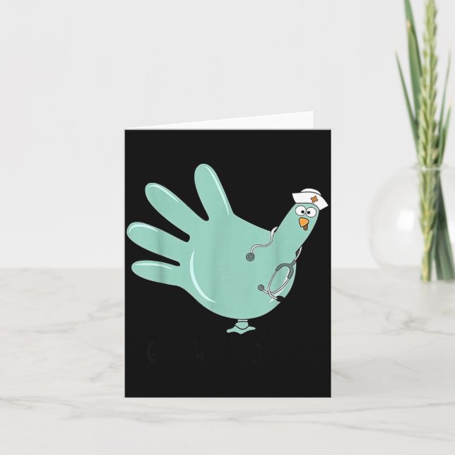 Gobble Gobble Funny Thanksgiving Nurse Humor  Card (Front)