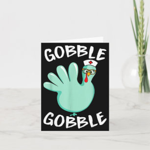 Gobble Gobble Funny Turkey Glove Thanksgiving Nurs Card