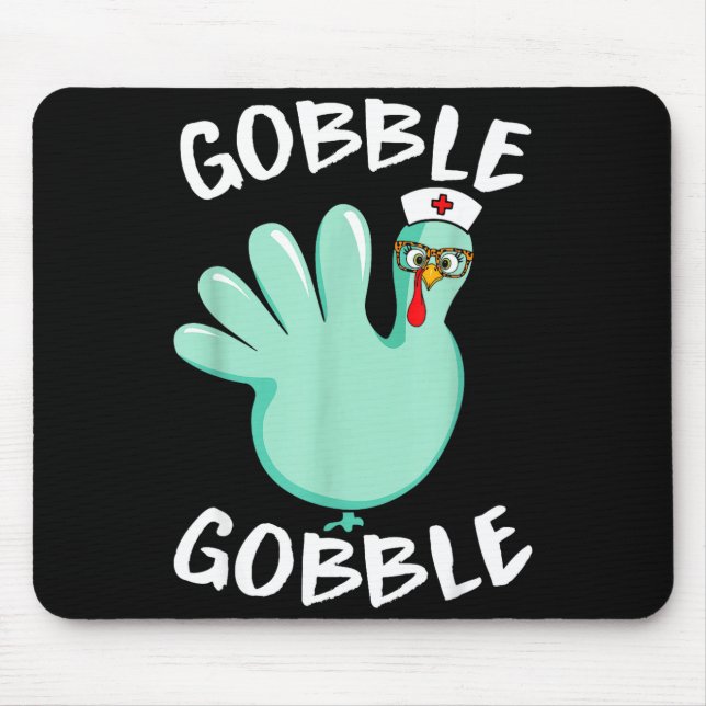 Gobble Gobble Funny Turkey Glove Thanksgiving Nurs Mouse Mat (Front)