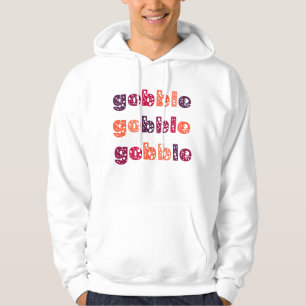 Gobble Gobble Gobble Thanksgiving Hoodie