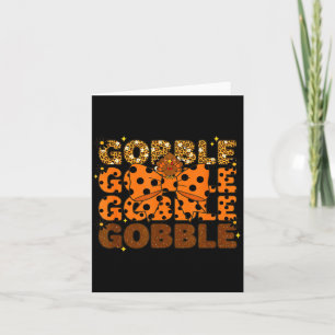 Gobble Gobble Gobble Thanksgiving Turkey Leopard B Card