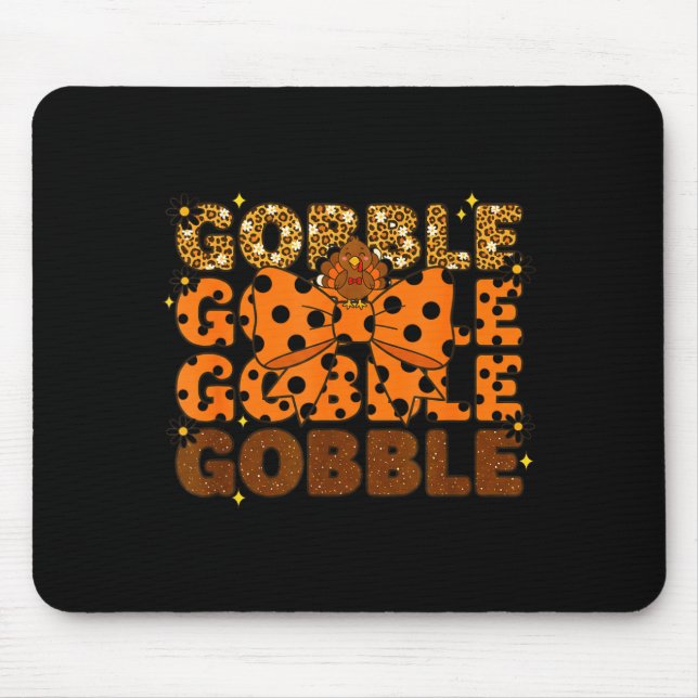 Gobble Gobble Gobble Thanksgiving Turkey Leopard B Mouse Mat (Front)