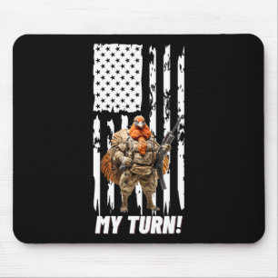 Gobble Gobble My Turn Funny Usa Flag  Mouse Mat