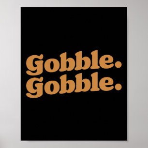 Gobble Gobble Thanksgiving Turkey Run Turkey Day Poster