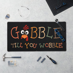 Gobble Gobble Till You Wobble Funny Thanksgiving Desk Mat