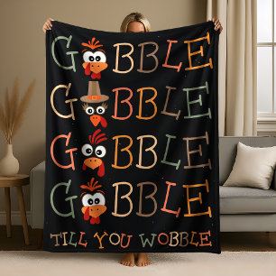 Gobble Gobble Till You Wobble Funny Thanksgiving Fleece Blanket