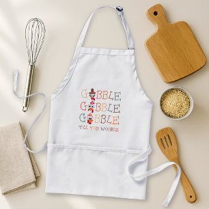 Gobble Gobble Till You Wobble Funny Thanksgiving Standard Apron
