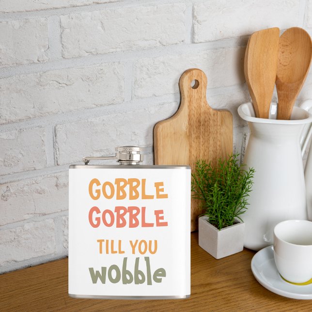 Gobble Gobble Till You Wobble | Thanksgiving  Hip Flask (Creator Uploaded)