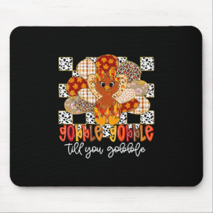 Gobble Gobble Till You Wobble Turkey Thanksgiving Mouse Mat