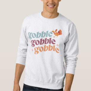 Gobble ,gobble turkey,retro groovy Thanksgiving Sweatshirt