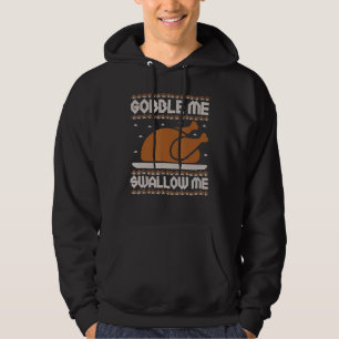 Gobble Me Swallow Me Thanksgiving Turkey Day 2021 Hoodie