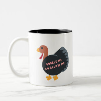 Gobble Me Swallow Me Two-Tone Coffee Mug
