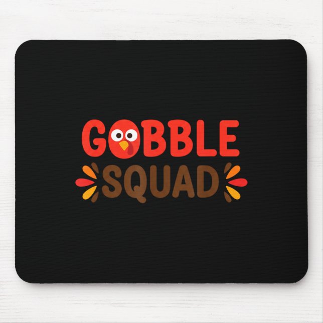 Gobble Squad Thanksgiving Turkey Day Lunch Lady Ca Mouse Mat (Front)