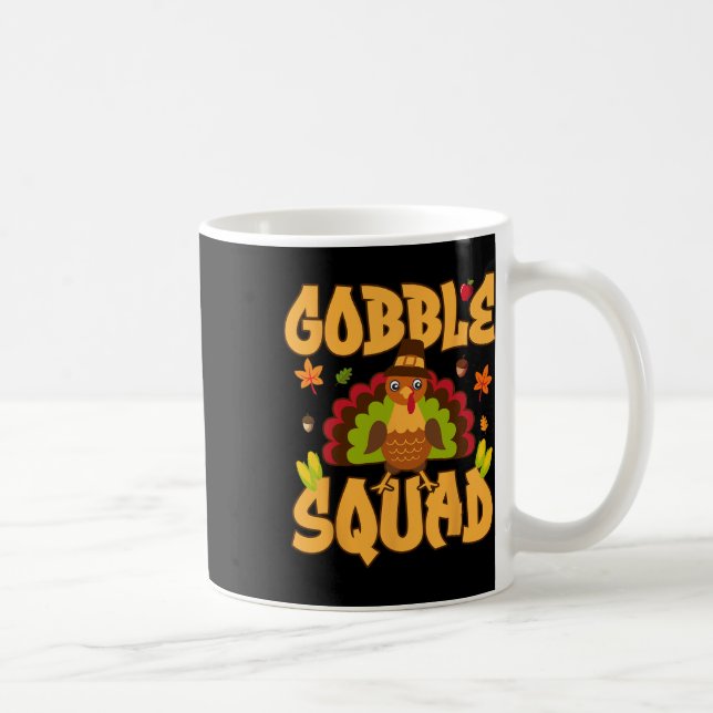Gobble Squad Turkey Design - Gobble Squad  Coffee Mug (Right)