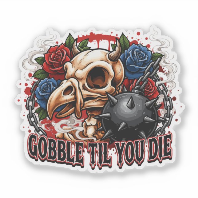 Gobble Til You Die Skeleton Bird Design (Front)